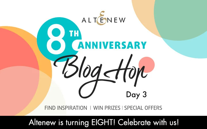 Altenew 8th Anniversary Blog Hop Day 3 + Giveaway (over $2,000 in Total Prizes)